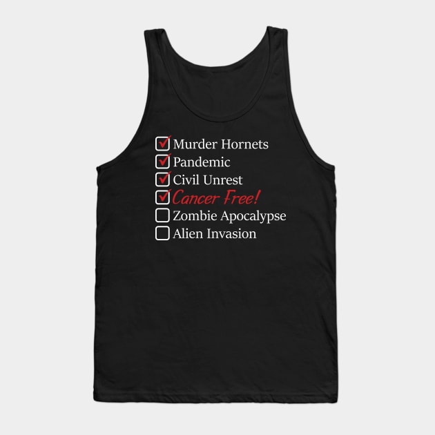 Cancer Free Cancer Survivor I Beat Cancer | Funny 2020 Sucks Checklist Tank Top by Whimsy Works